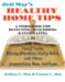 Jeff May's Healthy Home Tips : A Workbook for Detecting, Diagnosing, and Eliminating Pesky Pests, Stinky Stenches, Musty Mold, and Other Aggravating Home Problems cover