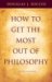 How to Get the Most Out of Philosophy cover
