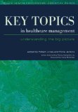 Key Topics in Healthcare Management : Understanding the Big Picture [Click for larger image]