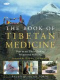 The Book of Tibetan Medicine : How to Use Tibetan Healing for Personal Wellbeing [Click for larger image]