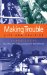 Making Trouble : Life and Politics cover