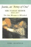Jeanie, an 'Army of One' : Mrs Nassau Senior, 1828-1877, The First Woman in Whitehall [Click for larger image]