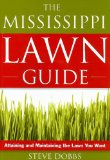 The Mississippi Lawn Guide : Attaining and Maintaining the Lawn You Want [Click for larger image]