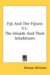 Fiji and the Fijians: The Islands and Their Inhabitants