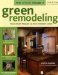 Green Remodeling : Your Start Toward an Eco-Friendly Home cover