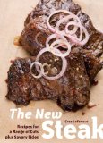 New Steak : Recipes for a Range of Cuts Plus Savory Sides [Click for larger image]