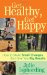 Get Healthy, Get Happy : How to Make Small Changes That Give You Big Results cover