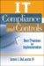 IT Compliance and Controls : Best Practices for Implementation cover