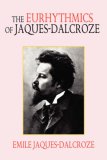 The Eurhythmics of Jaques-dalcroze [Click for larger image]