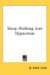  Sleep-walking and Hypnotism
