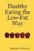 Healthy Eating the Low-fat Way cover