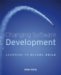 Changing Software Development : Learning to Be Agile cover
