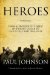 Heroes : From Alexander the Great and Julius Caesar to Churchill and De Gaulle cover