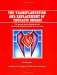 The Transplantation and Replacement of Thoracic Organs : The Present Status of Biological and Mechanical Replacement of the Heart and Lungs cover