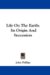 Life on the Earth : Its Origin and Succession cover