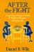 After the Fight : Using Your Disagreements to Build a Stronger Relationship cover