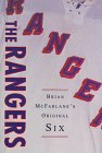 The Rangers : Brian McFarlane's Original Six [Click for larger image]