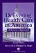 Delivering Health Care in America : A Systems Approach cover
