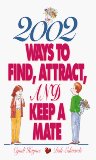 2002 Ways to Find, Attract, and Keep a Mate [Click for larger image]