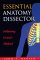 Essential Anatomy Dissector : Following Grant's Method cover