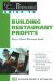 Building Restaurant Profits : How to Ensure Maximum Results cover