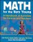 Math for the Very Young : A Handbook of Activities for Parents and Teachers cover