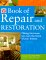 Time-Life Book of Repair and Restoration : Making the House You Own the Home of Your Dreams cover