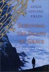 Surviving the Island of Grace : A Memoir of Alaska [Click for larger image]