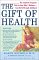 The Gift of Health: The Complete Pregnancy Diet for Your Baby's Wellness-From Birth Through Adulthood