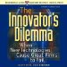 The Innovator's Dilemma : When New Technologies Cause Great Firms to Fail cover
