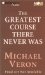 The Greatest Course That Never Was cover
