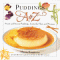 Puddings A to Z : Sweet & Savory Puddings, Custards, Flans & Mousses cover