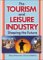 The Tourism and Leisure Industry : Shaping the Future cover