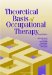 Theoretical Basis of Occupational Therapy cover