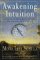  Awakening Intuition: Using Your Mind-Body Network for Insight and Healing