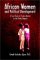 African Women and Political Development : A Case Study of Etsako Women in Edo State, Nigeria cover