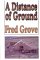A Distance of Ground