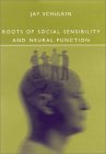 Roots of Social Sensibility and Neural Function [Click for larger image]