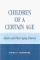  Children of a Certain Age: Adults and Their Aging Parents