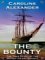 The Bounty : The True Story of the Mutiny on the Bounty cover