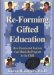 Re-Forming Gifted Education : Matching The Program To The Child cover