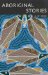 Aboriginal Stories : With Word List English--Aboriginal, Aboriginal--English cover