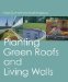 Planting Green Roofs and Living Walls cover