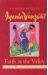 Faith in the Valley : Lessons for Women on the Journey Toward Peace cover