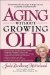 Aging Without Growing Old cover