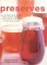  Preserves: The Complete Book of Jams, Jellies, Pickles, Relishes and Chutneys, with over 150 Stunning Recipes