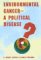 Environmental Cancer : A Political Disease? cover