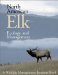 North American Elk : Ecology and Management cover
