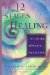 The 12 Stages of Healing : A Network Approach to Wholeness cover