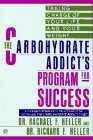 Carbohydrate Addict's Program for Success : Taking Charge of Your Life and Your Weight [Click for larger image]
